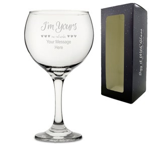 Engraved Gin Balloon with I&#39;m Yours, no refunds Design
