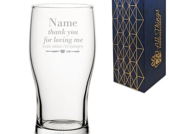 Engraved Pint Glass with Thank you for Loving Me when I'm Hangry Design