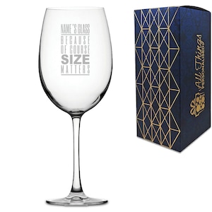 Engraved Giant Wine Glass with Name's Glass Because of Course Size Matters Design