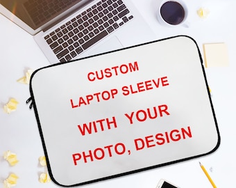 Personalized Laptop Sleeve, Custom Macbook Sleeve, Custom Laptop Sleeve , Design Your Own,Photo Laptop Sleeve with Name ,Monogram