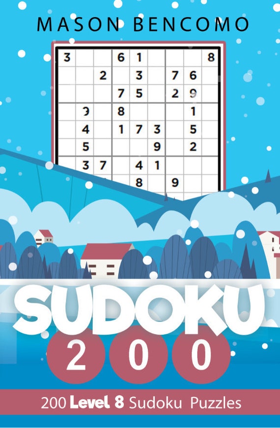 Sudoku 200 Test Your Skill With These Very Hard Sudoku Puzzles Volume 8 Printable Downloadable - 