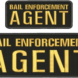 May include: Two black rectangular patches with gold embroidered text. The top patch reads "Bail Enforcement Agent". The bottom patch is larger and reads "Bail Enforcement Agent".