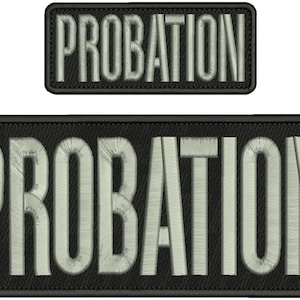May include: Two black fabric patches with white embroidered text that reads "PROBATION". The larger patch is rectangular and the smaller patch is a narrow rectangle.