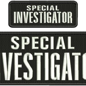 May include: Two black embroidered patches with white text that reads "SPECIAL INVESTIGATOR". The top patch is smaller than the bottom patch.