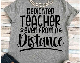 Download Dedicated Teacher Even From A Distance Svg Quarantine Svg Etsy