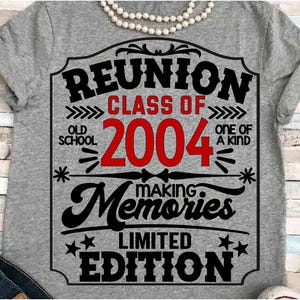Reunião SVG DXF JPEG Silhueta Cameo Cricut Classe de 2004 reunião de classe espírito de grupo camisa Classe de 04 diversão virtual 20 anos sênior classe 70