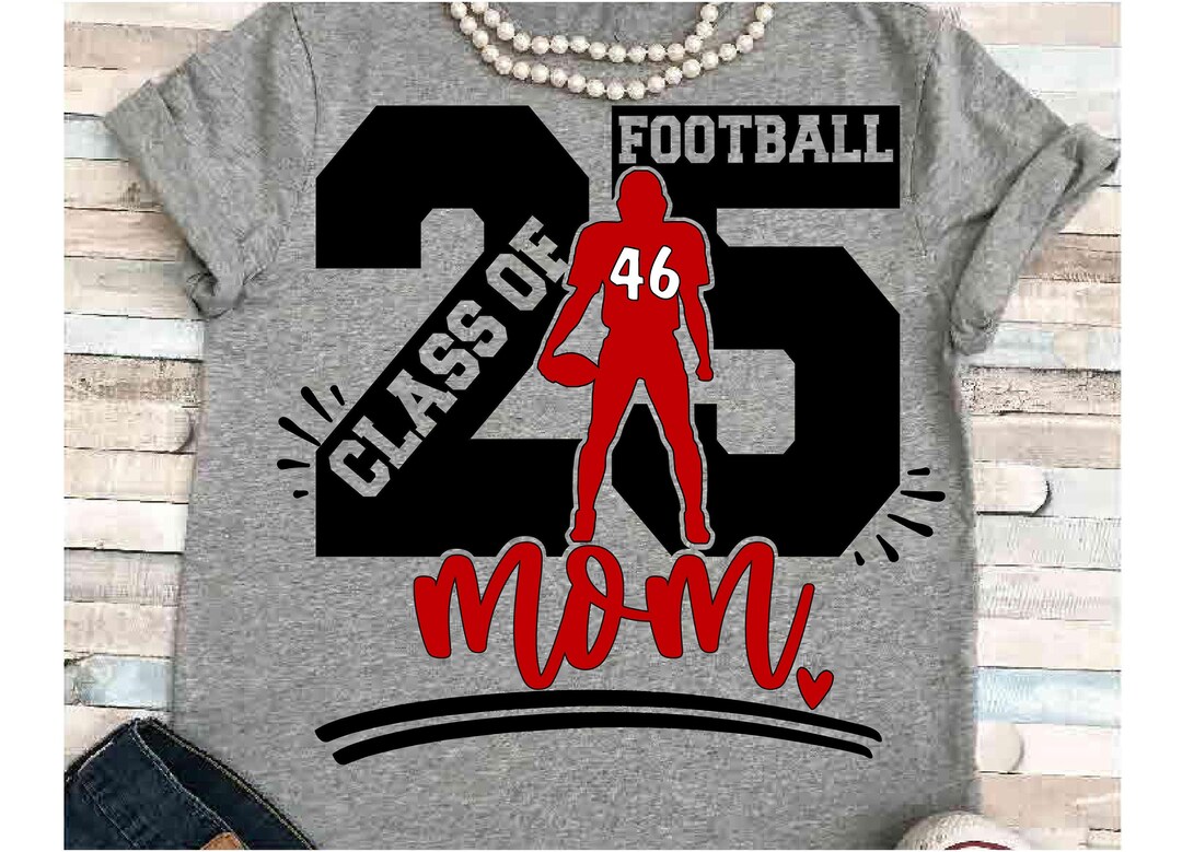 Senior Mom SVG DXF JPEG Silhouette Cameo Cricut Class of 2025 Football