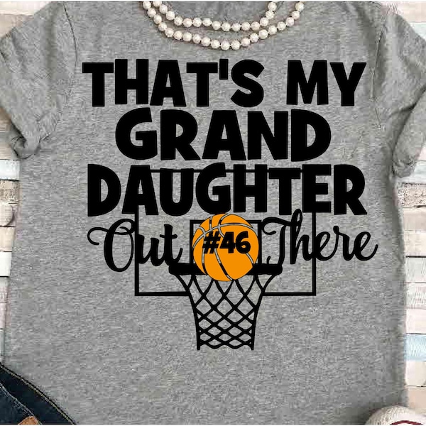 Basketball SVG DXF JPEG Silhouette Cameo Cricut granddaughter svg Basketball iron on That's my grand daughter out there Grandparent svg Mimi