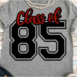 Reunion SVG DXF JPEG Silhouette Cameo Cricut Class of 1985 class reunion group spirit shirt Class of 85 virtual fun 37 years senior class 80
