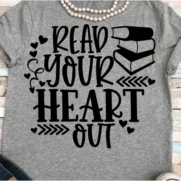 Teacher SVG DXF JPEG Silhouette Cameo Cricut Read your heart out reading svg books svg Valentine iron on hearts shirt library svg librarian