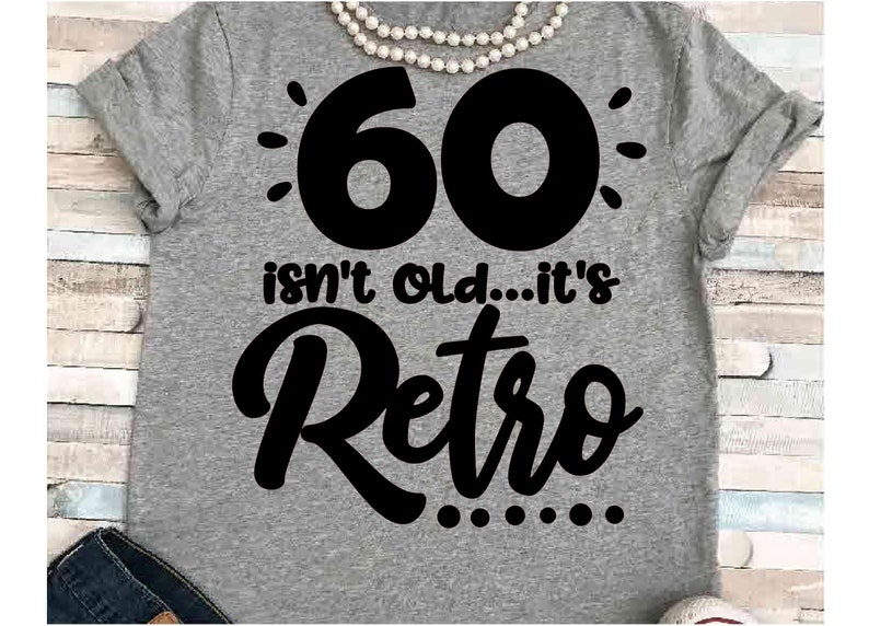 Download Sixty SVG DXF JPEG Silhouette Cameo Cricut 60th Birthday ...