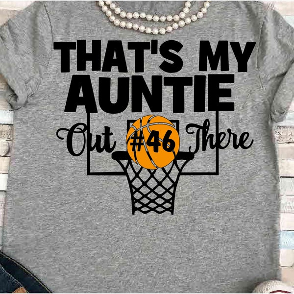 Basketball SVG DXF JPEG Silhouette Cameo Cricut niece family Basketball iron on That's my auntie out there play offs niece nephew sign aunt