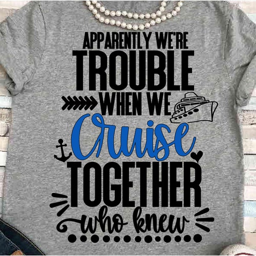 Cruise Together SVG DXF JPEG Silhouette Cameo Cricut Trouble - Etsy