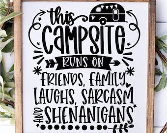 Camping SVG DXF JPEG Silhouette Cameo Cricut laughter family Welcome to our Campsite sign runs on kids sarcasm shenanigan's friends family