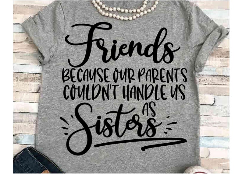 Download Sisters SVG DXF Jpeg Silhouette Cameo Cricut best friends ...