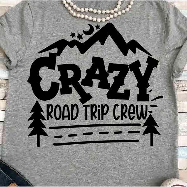 Road trip SVG DXF JPEG Silhouette Cameo Cricut vacation svg Crazy family road trip crew on road trip svg summer svg group road trip car