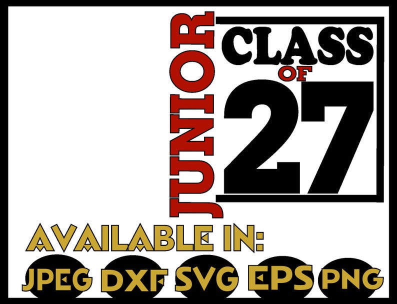 Junior SVG DXF JPEG Silhouette Cameo Cricut Class of 2027 First Day of ...