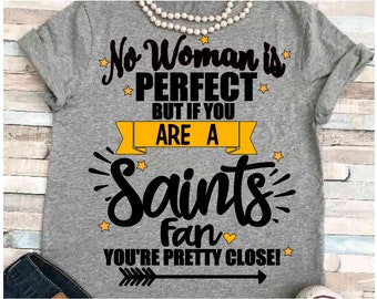 Football SVG DXF JPEG Silhouette Cameo Cricut mom svg basketball iron on Saints svg wresting cheerleader svg Saints fan svg No woman perfect