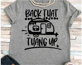 Back that thang up camper shirt Clearance