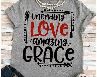 Faith svg - SVG DXF JPEG Silhouette Cameo Cricut Unending love svg Amazing Grace svg workout shirt Jesus svg iron on Amazing grace shirt