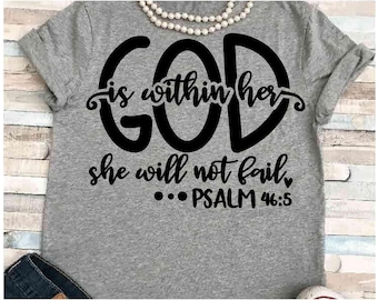 Faith SVG DXF JPEG Silhouette Cameo Cricut bible verse cross Psalm workout shirt gym svg Jesus iron on God is within her she will not fail