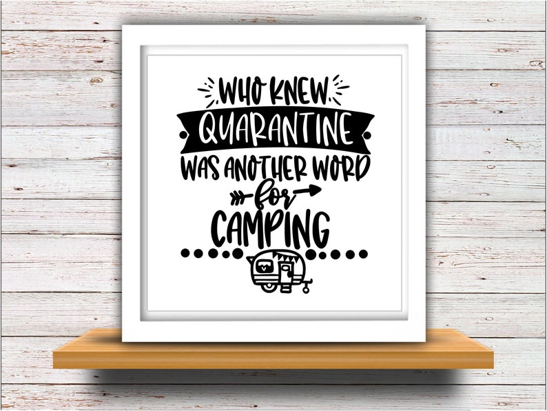 Download Quarantine SVG DXF JPEG Silhouette Cameo Cricut camping ...