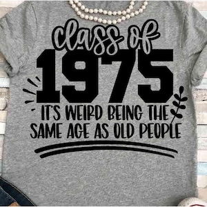 Wiedervereinigung SVG DXF JPEG Silhouette Cameo Cricut Klasse von 1975 Klassentreffen Gruppe Geist Shirt alte Leute 75 virtuellen Spaß 50 Jahre Senior 70 Spaß