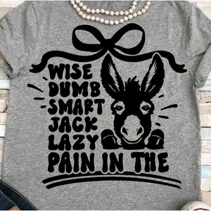 Haltung SVG DXF JPEG Silhouette Cameo Cricut Swirl Gym Workout Shirt Esel Humor Sarkasmus sarkastisch Schmerz in dem weisen Smart Jack Lazy lustiges png