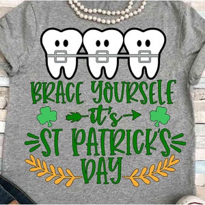 Dental SVG DXF JPEG Silhueta Cameo Cricut Higienista ferro em aparelhos dentários sinal do dia de São Patrício escola consultório odontológico sempre melhor juntos