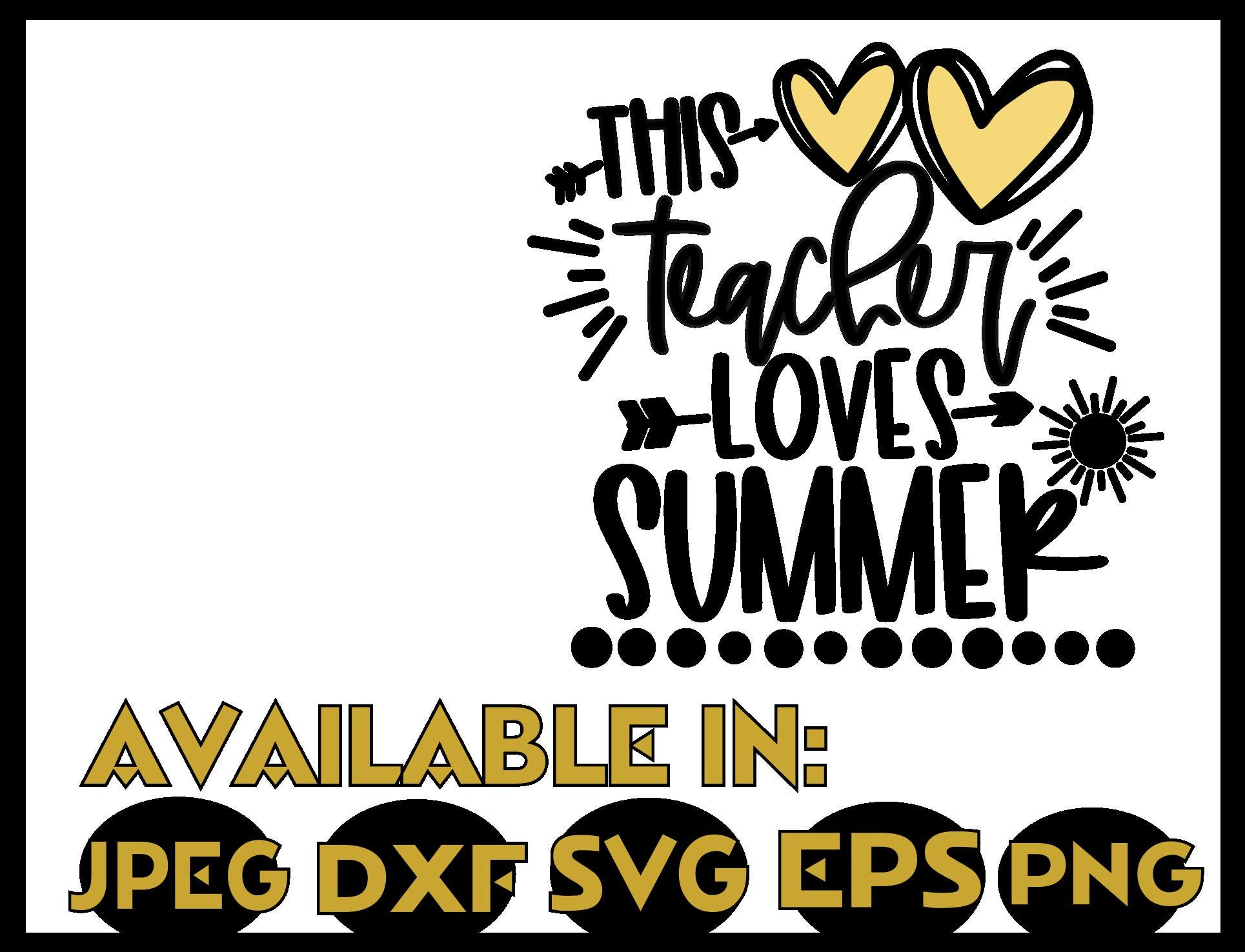 Download Teacher SVG DXF JPEG Silhouette Cameo Cricut summer sign | Etsy