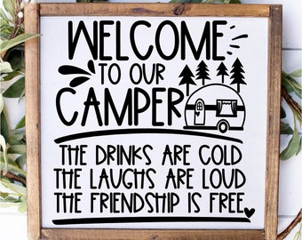 Camping SVG DXF JPEG Silhouette Cameo Cricut campfire Nature svg Welcome to our Camper svg sign svg drinks are cold laughs are loud friends
