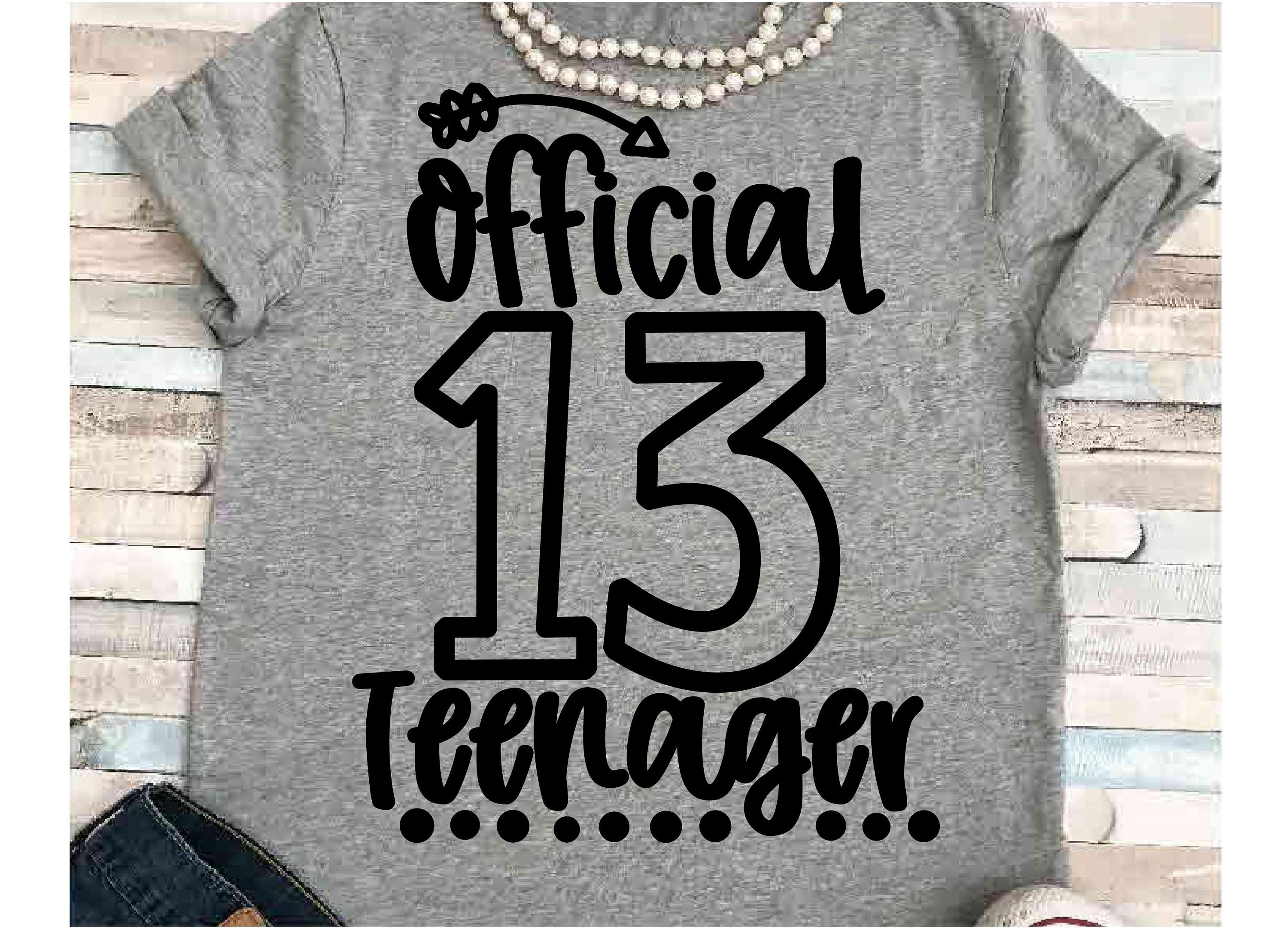 Thirteen SVG DXF JPEG Silhouette Cameo Cricut 13th Birthday daddy 13th birthday party 13 Proud dad birthday print official teenager sign