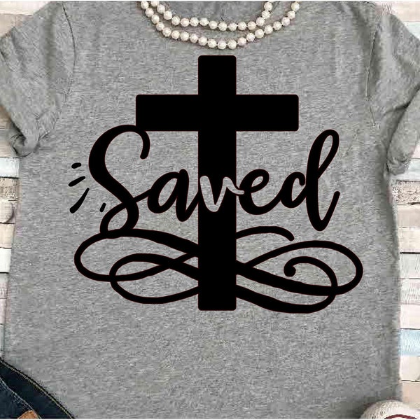 Faith SVG DXF JPEG Silhouette Cameo Cricut Saved print swirl Cross art Christian sign  workout shirt Jesus Easter iron on saved sinner