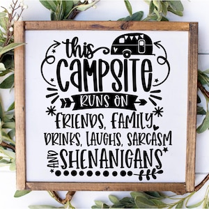 Camping SVG DXF JPEG Silhouette Cameo Cricut laughter family Welcome to our Campsite sign runs on drinks sarcasm shenanigan's friends fam