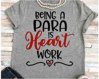 Profesor SVG DXF JPEG Silueta Cameo Cricut Valentine para svg paraprofessional iron on professional svg Being a para is heart work hearts