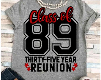 Reunion SVG DXF JPEG Silhouette Cameo Cricut Class of 1989 class reunion group spirit shirt Class of 89 virtual fun 35 years senior class 80