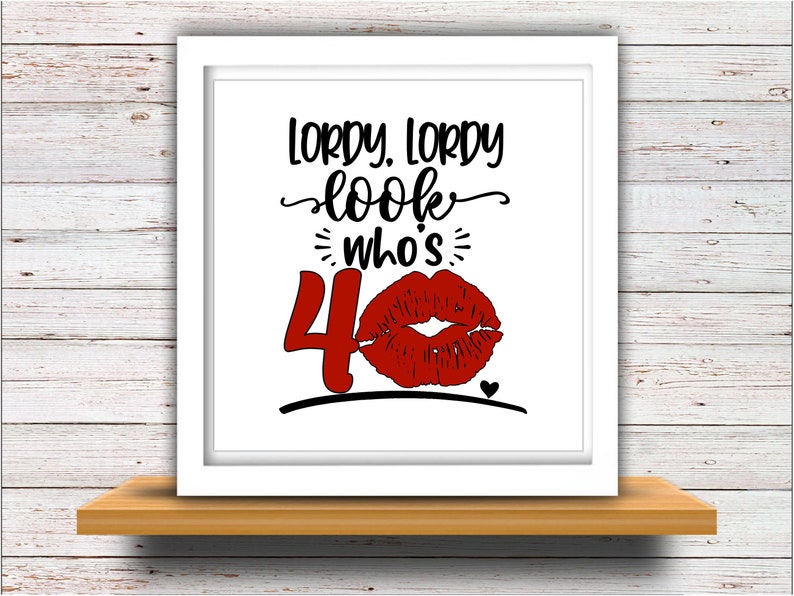 Download Forty SVG DXF JPEG Silhouette Cameo Cricut 40th Birthday ...