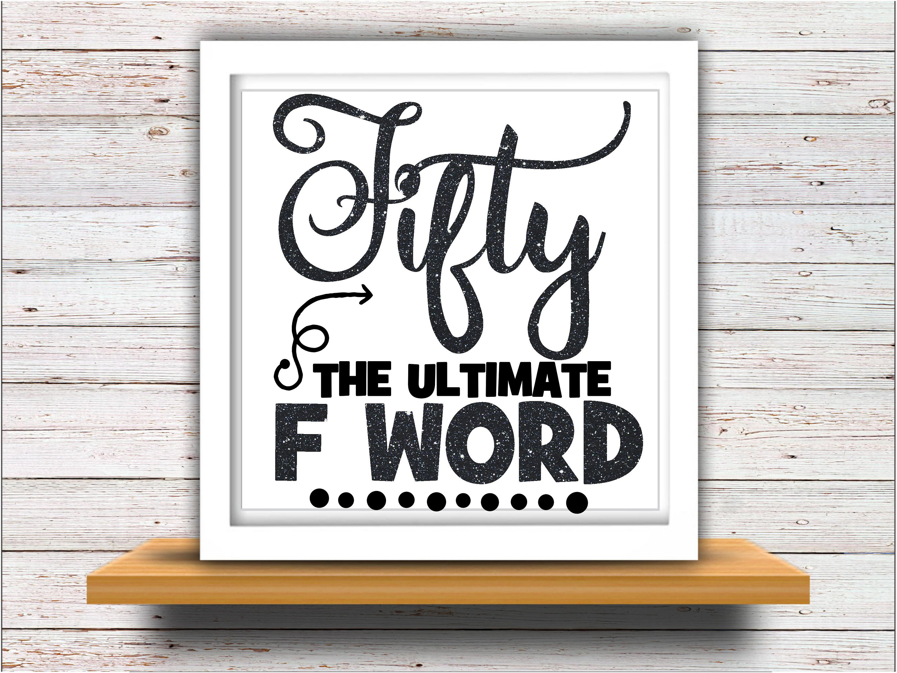 Download Fifty svg SVG DXF JPEG Silhouette Cameo Cricut 50th ...