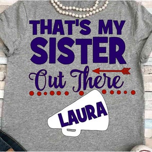 Cheer SVG DXF JPEG Silhouette Cameo Cricut Schwester Cheer cheerleader passendes Familien turnier shirt That es my sister out there shirt sissy