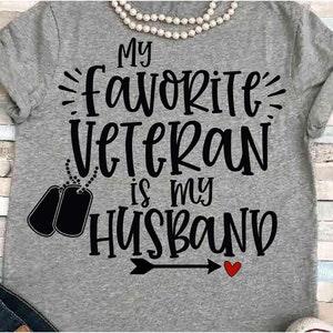 Veteran Svg DXF JPEG Silhouette Cameo Cricut DD-214 wife iron on military svg hero svg dog tags svg Favorite veteran is my husband svg