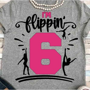 Turnen SVG DXF JPEG Silhouette Cameo Cricut afdrukbare danseres opstrijkbare tumbling teken verjaardag shirt zes png 6 flips flippin gymnastiek