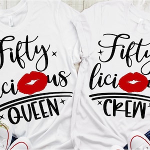 Fifty SVG DXF JPEG Silhouette Cameo Cricut 50th Birthday party decorations girls night fifty birthday group matching shirts 50 crew queen