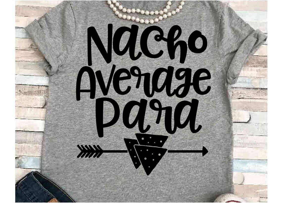 Teacher SVG DXF JPEG Silhouette Cameo Cricut Nacho Average Etsy
