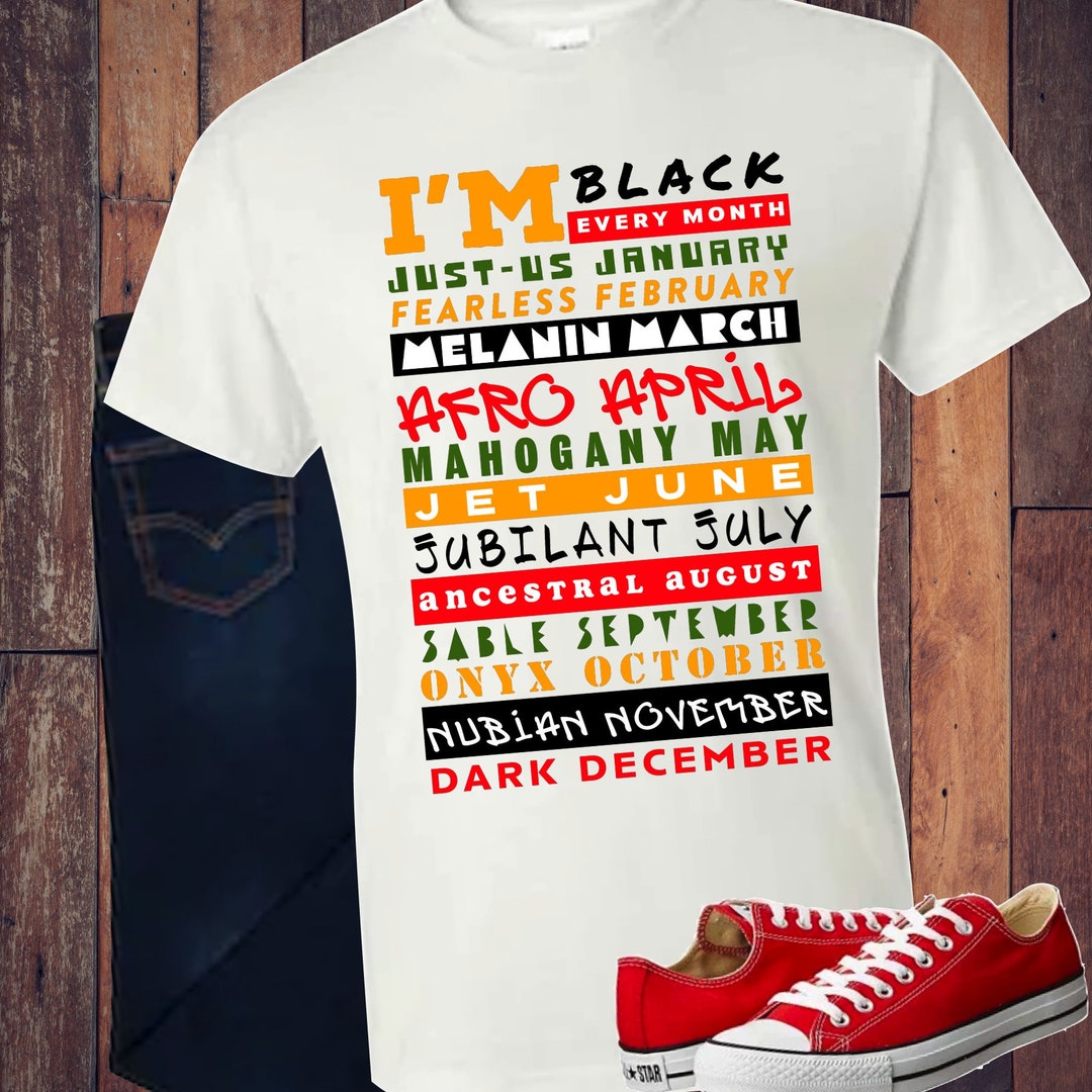 Black Every Month * Black History Month Shirt - Etsy