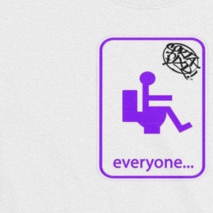May include: A white t-shirt with a purple square graphic. The graphic features a purple stick figure sitting on a purple toilet with the text "everyone..." below.