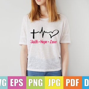 Faith love trust svg, svg files,  png files, eps files, pdf files, svg file for cricut, t-shirt design
