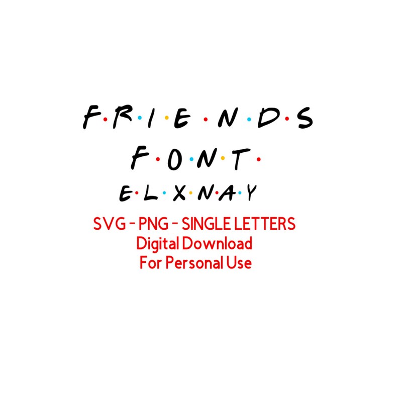 Free Free 140 Friends Letters Svg SVG PNG EPS DXF File