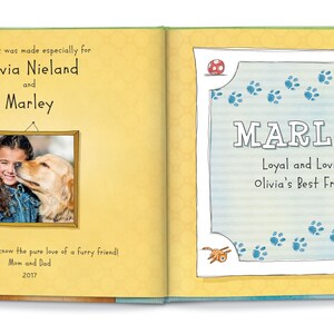 Puede incluir: Una portada de libro personalizada con una foto de una ni&ntilde;a y un perro. El texto dice "Este libro fue hecho especialmente para Olivia Nieland y Marley. &iexcl;Que siempre conozcas el amor puro de un amigo peludo! Mam&aacute; y Pap&aacute; 2017". La p&aacute;gina opuesta tiene un marco azul y blanco con el texto "MARLEY Leal y cari&ntilde;oso El mejor amigo de Olivia".