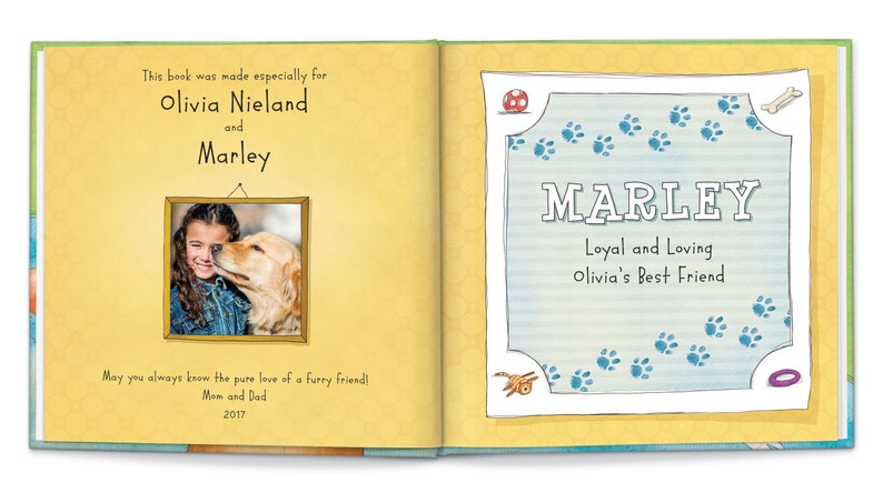 Puede incluir: Una portada de libro personalizada con una foto de una ni&ntilde;a y un perro. El texto dice "Este libro fue hecho especialmente para Olivia Nieland y Marley. &iexcl;Que siempre conozcas el amor puro de un amigo peludo! Mam&aacute; y Pap&aacute; 2017". La p&aacute;gina opuesta tiene un marco azul y blanco con el texto "MARLEY Leal y cari&ntilde;oso El mejor amigo de Olivia".