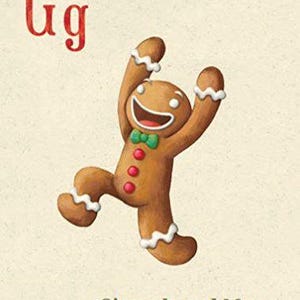 May include: A gingerbread man with a green bow tie and red buttons is jumping in the air. The letter "G" is written above him, and the text "Gingerbread Man" is written below him.